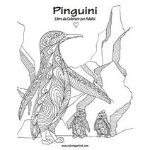 Pinguini Libro da Colorare per Adulti 1 (Pinguini)