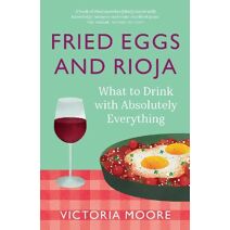 Fried Eggs and Rioja