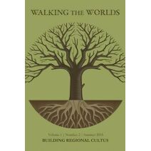 Building Regional Cultus (Walking the Worlds)