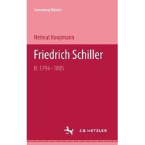 Friedrich Schiller II: 1794-1805