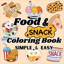 Food and Snacks Coloring Book (Bold and Easy Coloring Book)