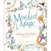 Mischief & Magic: Enchanting Tales of India