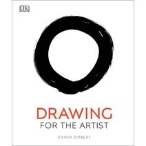Drawing for the Artist (DK Practical Art Guides)