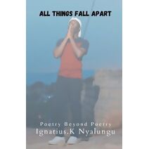 All Things Fall Apart