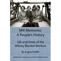 Mill Memories - A People's History