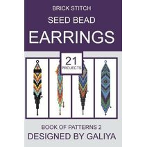 Brick Stitch Seed Bead Earrings. Book of Patterns 2 (Brick Stitch Seed Bead Earrings. Books of Patterns)