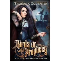 Birds of Prophecy (Dashkova Memoirs)
