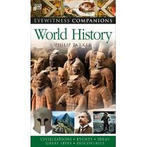 World History (DK Eyewitness Companions)
