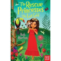 Rescue Princesses: The Lost Gold (Rescue Princesses)