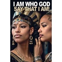 I Am What God Says That I Am!