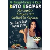 Complete Ketogenic Diet Cookbook for Beginners