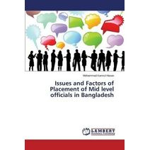 Issues and Factors of Placement of Mid level officials in Bangladesh