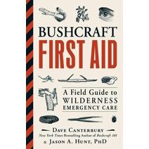 Bushcraft First Aid (Bushcraft Survival Skills Series)