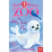 Zoe's Rescue Zoo: The Silky Seal Pup (Zoe's Rescue Zoo)