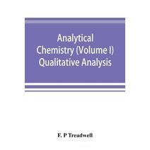 Analytical chemistry (Volume I) Qualitative Analysis