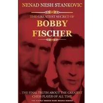 Greatest Secret of Bobby Fischer (Autographed)