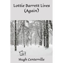 Lottie Barrett Lives (Again)