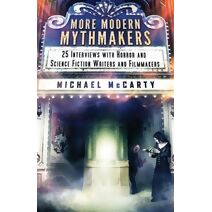 More Modern Mythmakers