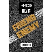 Friends or enemies