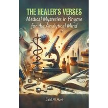 Healer's Verses (Riddle Me This: A Professional Exploration in Poetry)