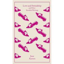 Love and Freindship (Penguin Clothbound Classics)