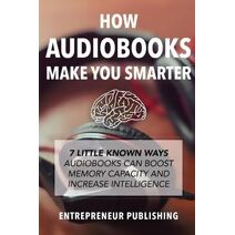 How Audiobooks Make You Smarter (Entrepreneur Intelligence)