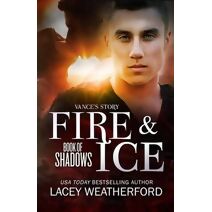 Fire & Ice (Book of Shadows)