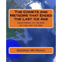 Comets and Meteors that Ended the Last Ice Age