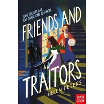 Friends and Traitors (Helen Peters Series)