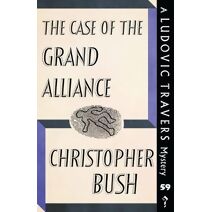 Case of the Grand Alliance (Ludovic Travers Mysteries)