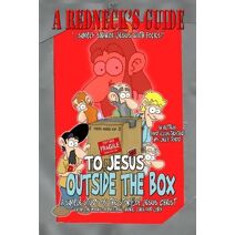 Redneck's Guide To Jesus Outside The Box