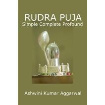 Rudra Puja - Simple Complete Profound