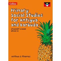 Student’s Book Grade 6 (Primary Social Studies for Antigua and Barbuda)