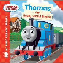 Thomas & Friends: My First Railway Library: Thomas the Really Useful Engine (My First Railway Library)