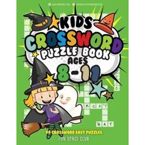 Kids Crossword Puzzle Books Ages 8-11 (Crossword and Word Search Puzzle Books for Kids)