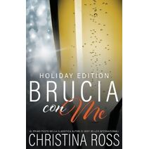 Brucia con Me, Holiday Edition (Brucia Con Me)