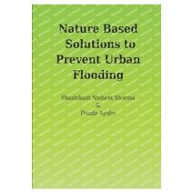 Nature Based Solutions to Prevent Urban Flooding