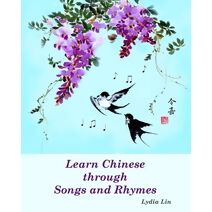 Learn Chinese through Songs and Rhymes