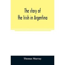 story of the Irish in Argentina