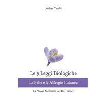 5 Leggi Biologiche La Pelle e le Allergie Cutanee (5 Leggi Biologiche)