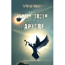 Whole Truth About the Rapture