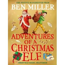 Adventures of a Christmas Elf (Christmas Elf Chronicles)