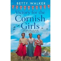 Victory for the Cornish Girls (Cornish Girls Series)