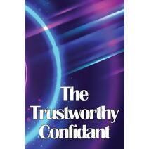 Trustworthy Confidant