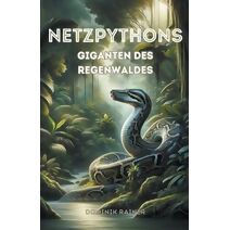 Netzpythons Giganten des Regenwaldes