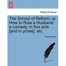 School of Reform; Or, How to Rule a Husband