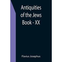 Antiquities of the Jews; Book - XX
