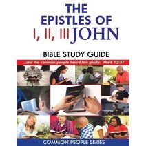I, II, III John Bible Study Guide (Common People Bible Studies)