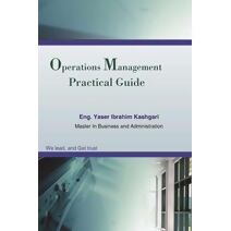 Practical Guide To Operations Management (Practical Guide to Operations Management)