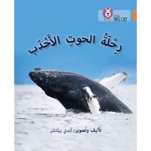 Journey of Humpback Whales (Collins Big Cat Arabic Reading Programme)